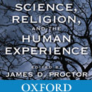 Science, Religion, and the Human Experience